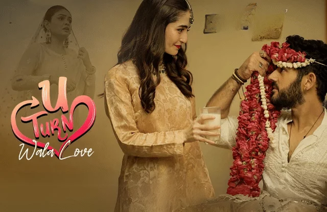 U Turn wala love U Turn Wala Love Eid Special Telefilm